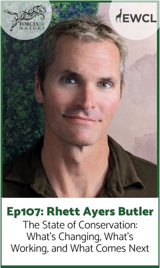 Link to episode 107 with Rhett Ayers Butler of Mongabay.